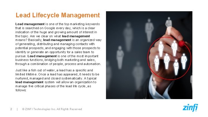Lead Lifecycle Management Lead management is one of the top marketing keywords that is