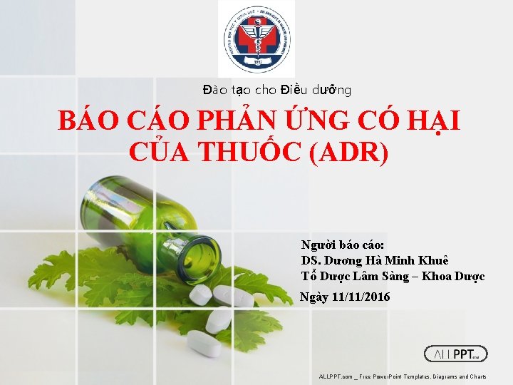 Đào tạo cho Điều dưỡng BÁO CÁO PHẢN ỨNG CÓ HẠI CỦA THUỐC (ADR)