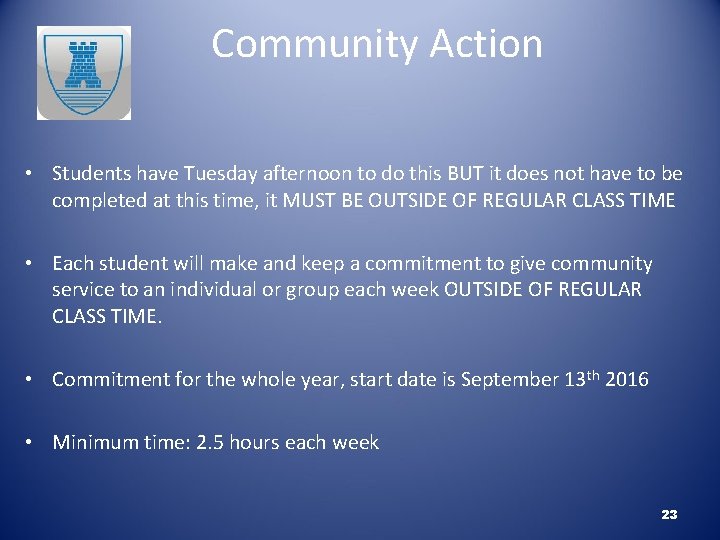 Community Action • Students have Tuesday afternoon to do this BUT it does not