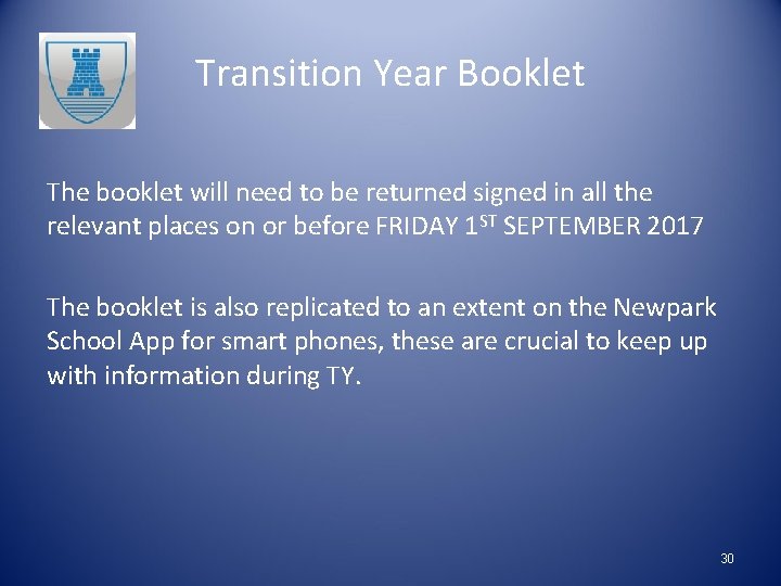Transition Year Booklet The booklet will need to be returned signed in all the