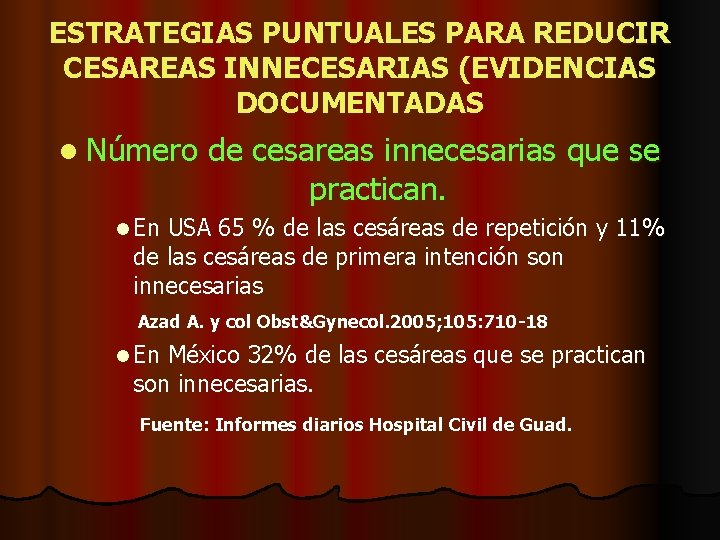 ESTRATEGIAS PUNTUALES PARA REDUCIR CESAREAS INNECESARIAS (EVIDENCIAS DOCUMENTADAS l Número de cesareas innecesarias que