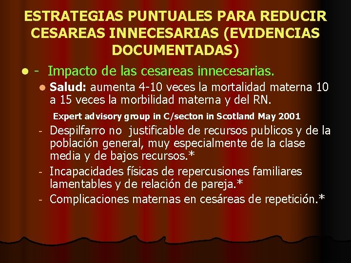 ESTRATEGIAS PUNTUALES PARA REDUCIR CESAREAS INNECESARIAS (EVIDENCIAS DOCUMENTADAS) l - Impacto de las cesareas