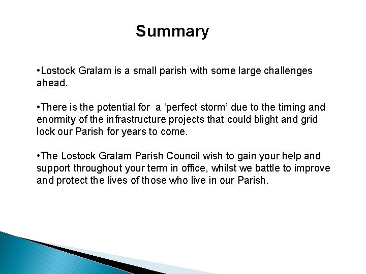Summary • Lostock Gralam is a small parish with some large challenges ahead. •