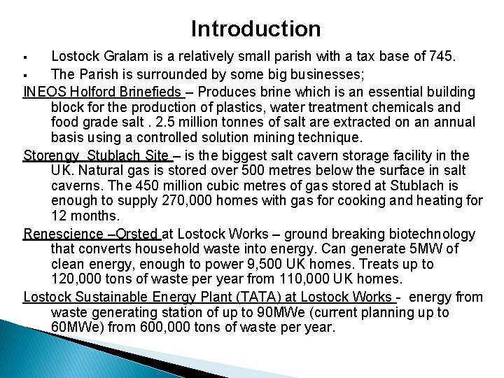 Introduction Lostock Gralam is a relatively small parish with a tax base of 745.