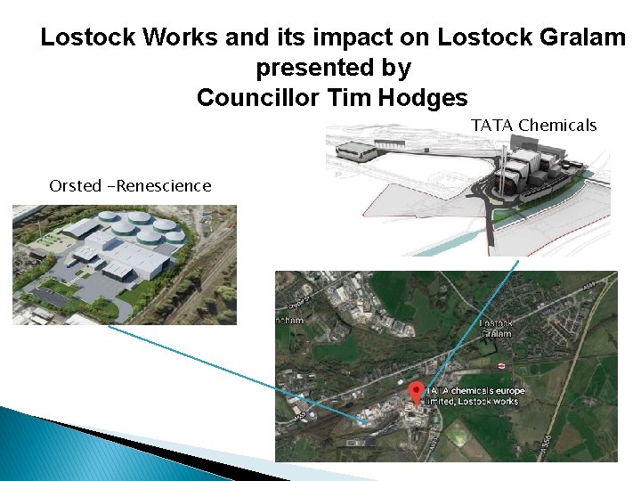 Lostock Works and its impact on Lostock Gralam presented by Councillor Tim Hodges TATA