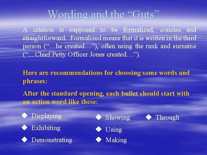 Wording and the “Guts” A citation is supposed to be formalized, concise and straightforward.