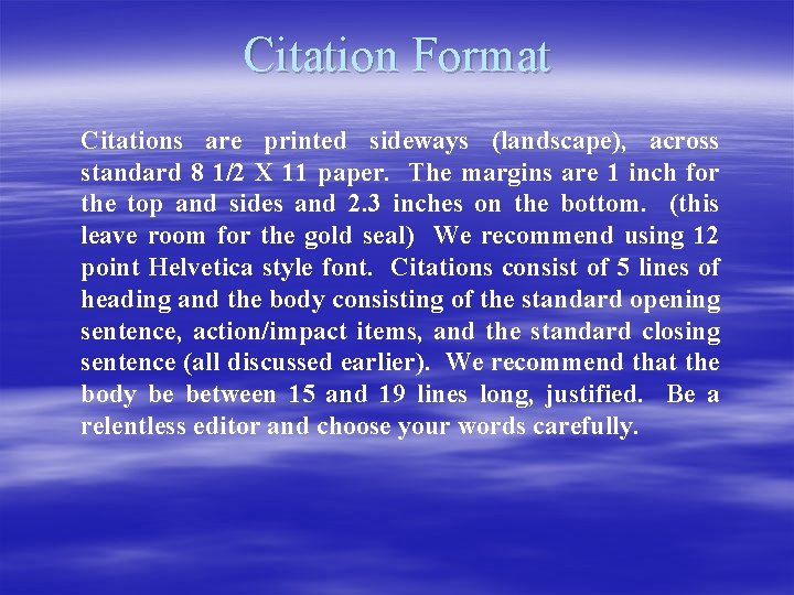 Citation Format Citations are printed sideways (landscape), across standard 8 1/2 X 11 paper.