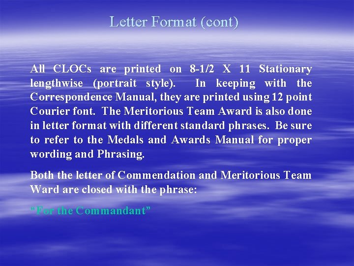 Letter Format (cont) All CLOCs are printed on 8 -1/2 X 11 Stationary lengthwise