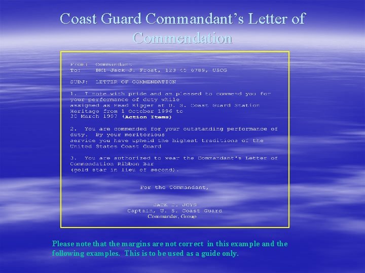 Coast Guard Commandant’s Letter of Commendation Please note that the margins are not correct
