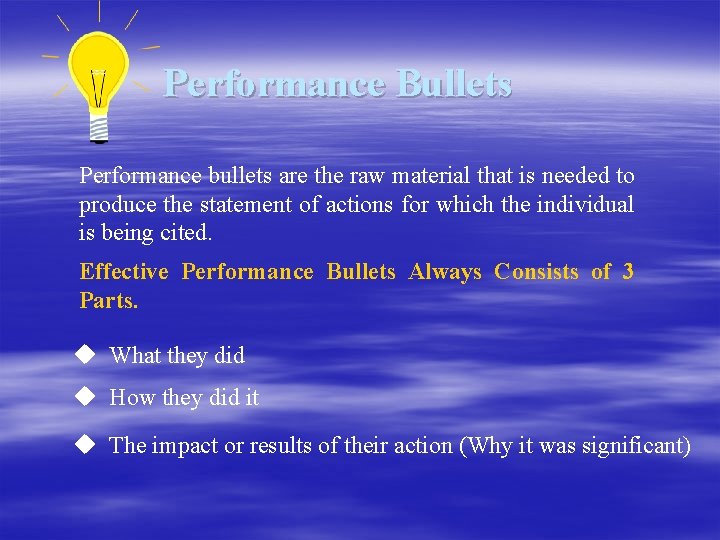 Performance Bullets Performance bullets are the raw material that is needed to produce the