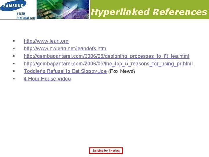 Hyperlinked References § § § http: //www. lean. org http: //www. nwlean. net/leandefs. htm Hyperlinked References § § § http: //www. lean. org http: //www. nwlean. net/leandefs. htm