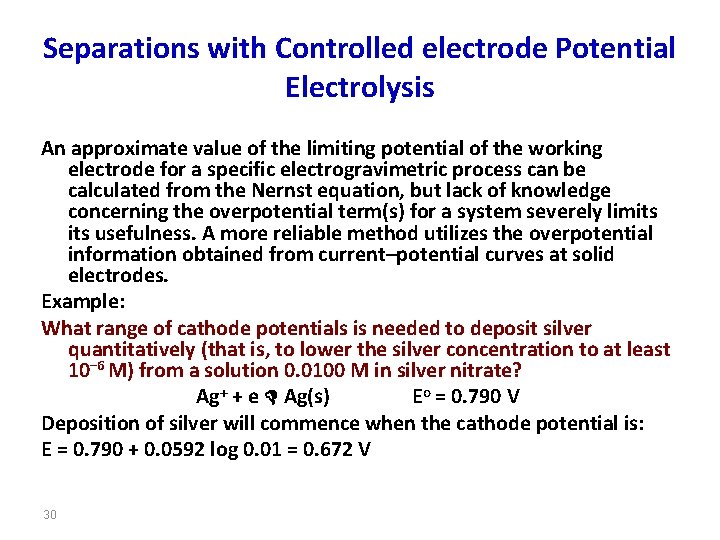Separations with Controlled electrode Potential Electrolysis An approximate value of the limiting potential of