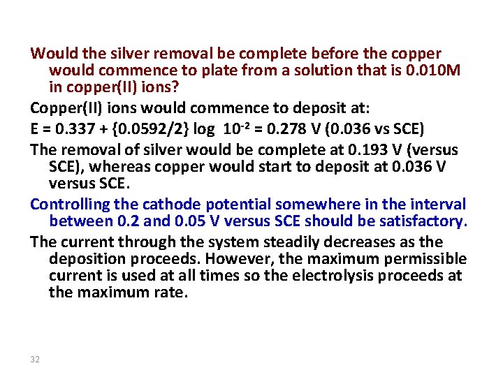 Would the silver removal be complete before the copper would commence to plate from