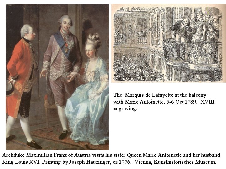 The Marquis de Lafayette at the balcony with Marie Antoinette, 5 -6 Oct 1789.