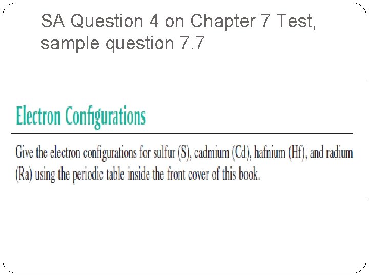 SA Question 4 on Chapter 7 Test, sample question 7. 7 