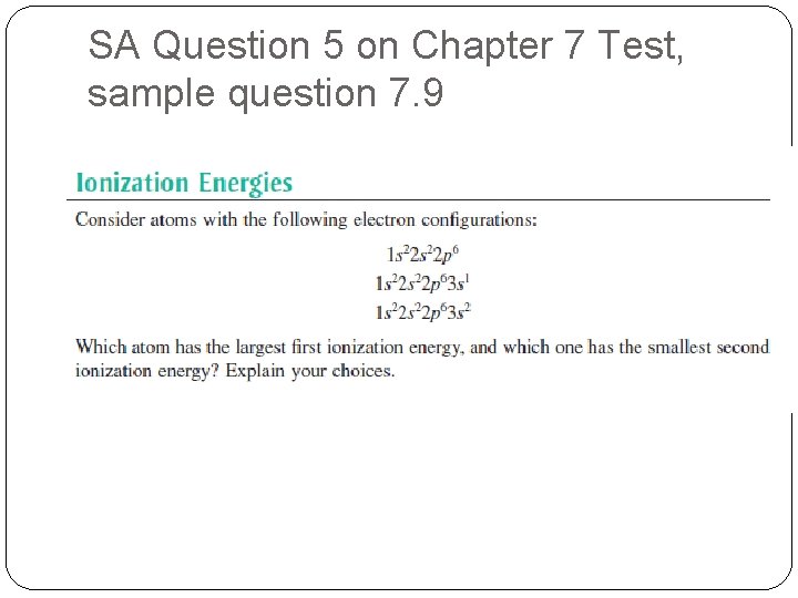 SA Question 5 on Chapter 7 Test, sample question 7. 9 