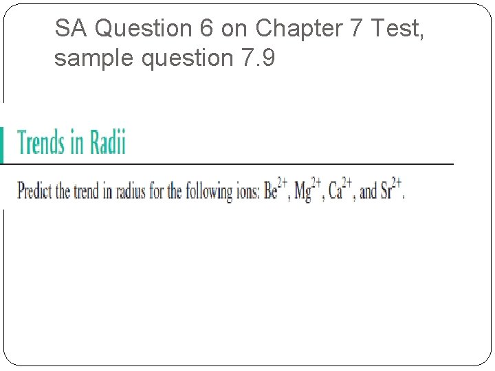 SA Question 6 on Chapter 7 Test, sample question 7. 9 
