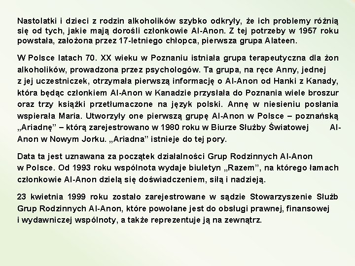 Nastolatki i dzieci z rodzin alkoholików szybko odkryły, że ich problemy różnią się od