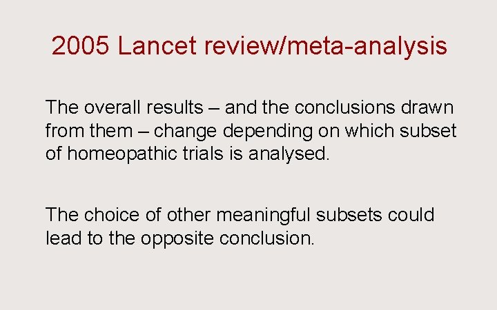 2005 Lancet review/meta-analysis Ü The overall results – and the conclusions drawn from them