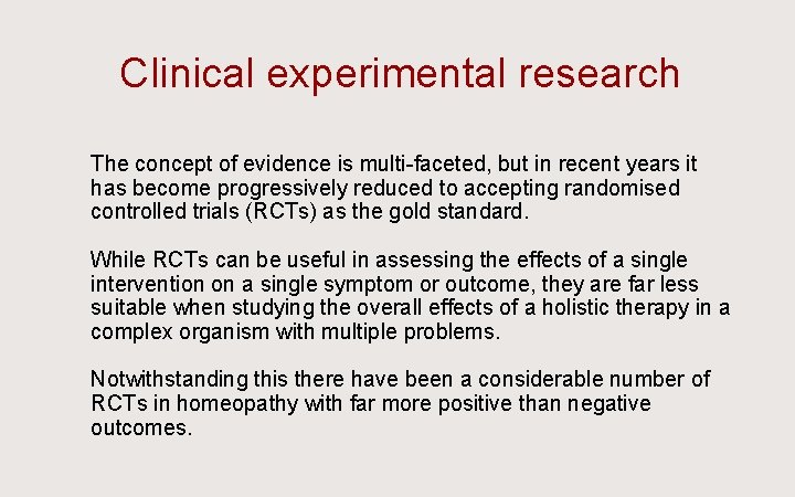 Clinical experimental research Ü The concept of evidence is multi-faceted, but in recent years