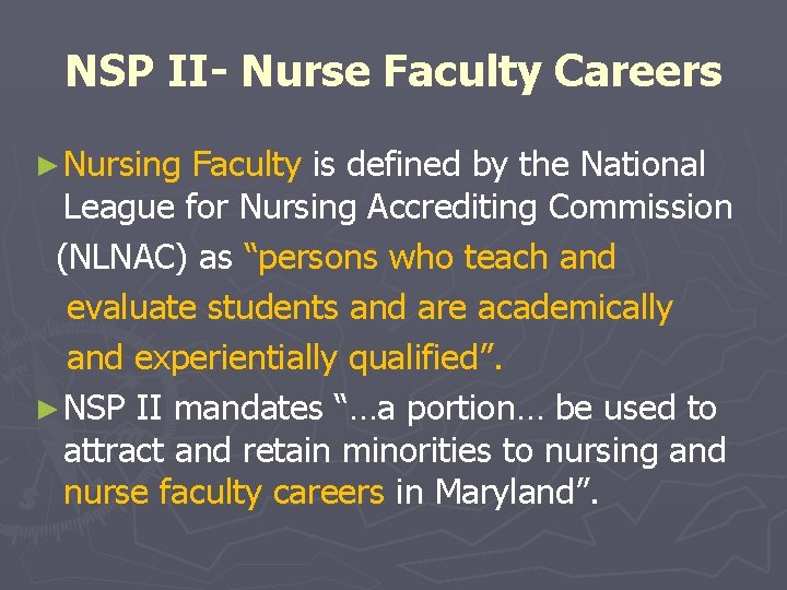 NSP II- Nurse Faculty Careers ► Nursing Faculty is defined by the National League NSP II- Nurse Faculty Careers ► Nursing Faculty is defined by the National League