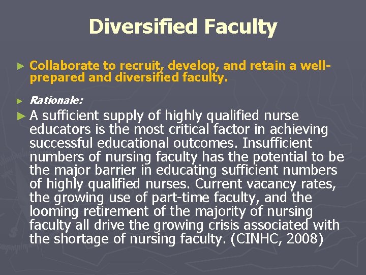 Diversified Faculty ► Collaborate to recruit, develop, and retain a wellprepared and diversified faculty. Diversified Faculty ► Collaborate to recruit, develop, and retain a wellprepared and diversified faculty.