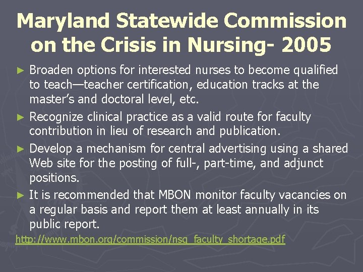 Maryland Statewide Commission on the Crisis in Nursing- 2005 Broaden options for interested nurses Maryland Statewide Commission on the Crisis in Nursing- 2005 Broaden options for interested nurses