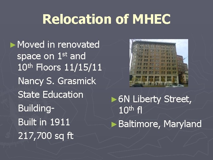 Relocation of MHEC ► Moved in renovated space on 1 st and 10 th Relocation of MHEC ► Moved in renovated space on 1 st and 10 th