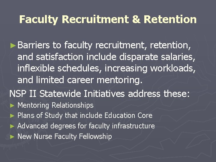 Faculty Recruitment & Retention ► Barriers to faculty recruitment, retention, and satisfaction include disparate Faculty Recruitment & Retention ► Barriers to faculty recruitment, retention, and satisfaction include disparate