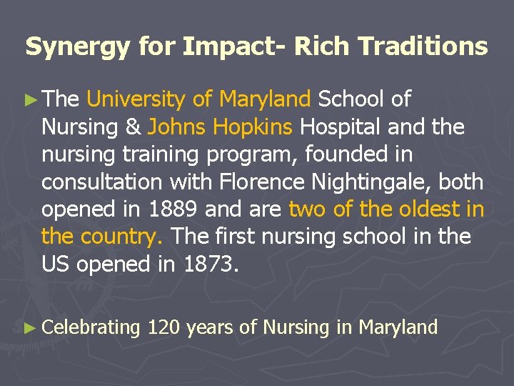 Synergy for Impact- Rich Traditions ► The University of Maryland School of Nursing & Synergy for Impact- Rich Traditions ► The University of Maryland School of Nursing &