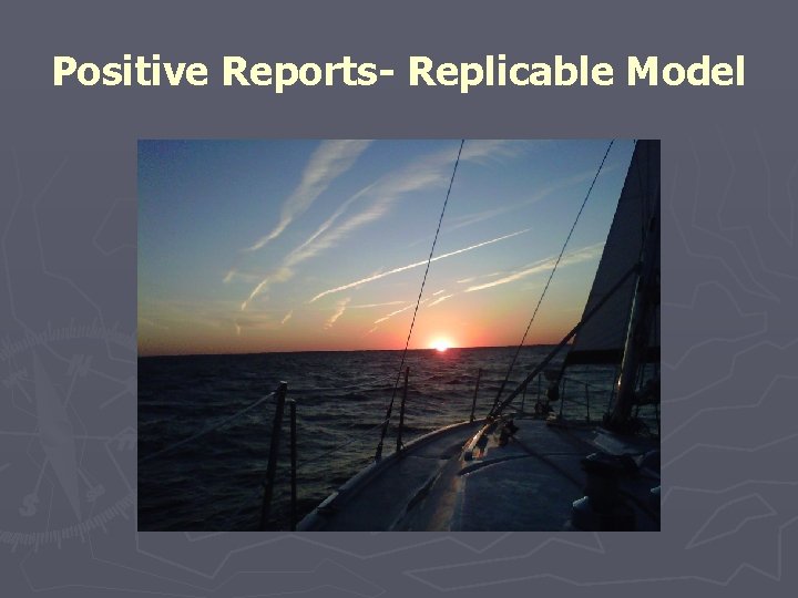 Positive Reports- Replicable Model Positive Reports- Replicable Model