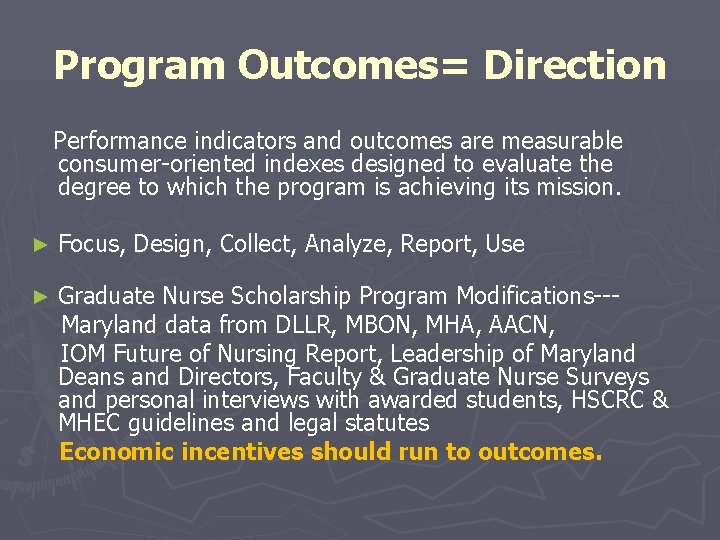 Program Outcomes= Direction Performance indicators and outcomes are measurable consumer-oriented indexes designed to evaluate Program Outcomes= Direction Performance indicators and outcomes are measurable consumer-oriented indexes designed to evaluate