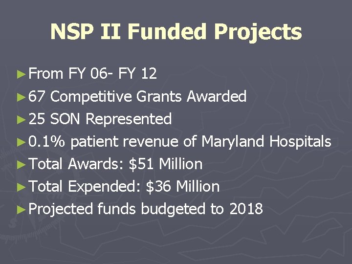 NSP II Funded Projects ► From FY 06 - FY 12 ► 67 Competitive NSP II Funded Projects ► From FY 06 - FY 12 ► 67 Competitive