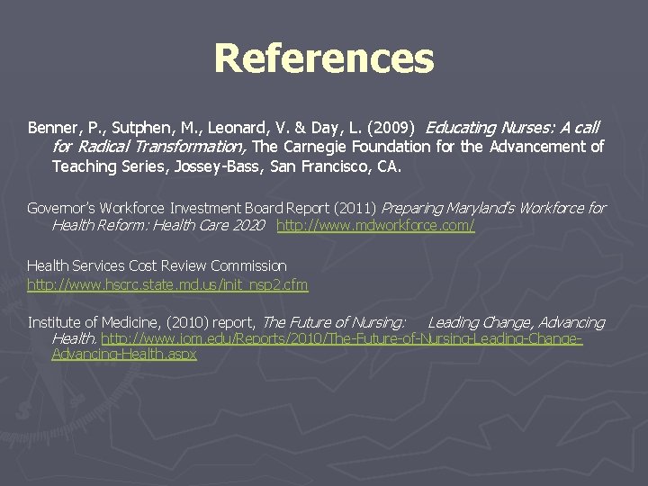References Benner, P. , Sutphen, M. , Leonard, V. & Day, L. (2009) Educating References Benner, P. , Sutphen, M. , Leonard, V. & Day, L. (2009) Educating