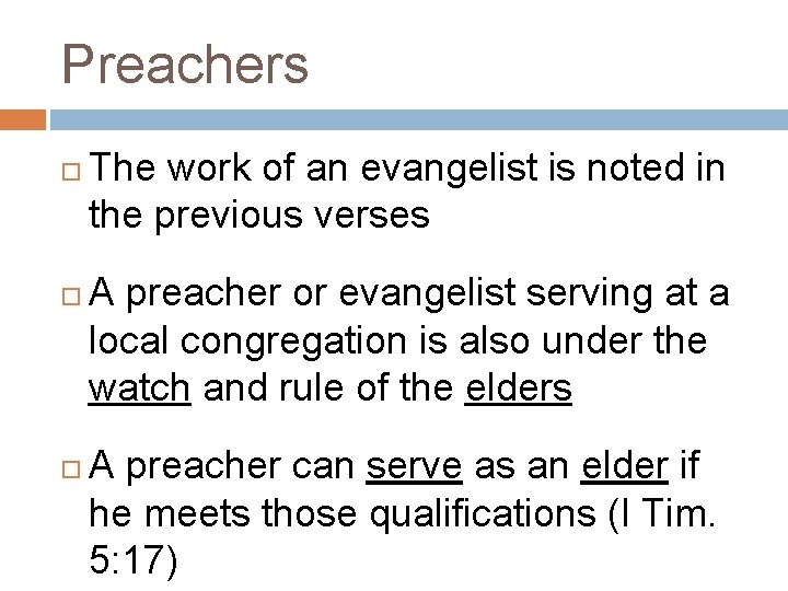 Preachers The work of an evangelist is noted in the previous verses A preacher Preachers The work of an evangelist is noted in the previous verses A preacher