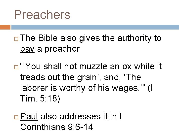 Preachers The Bible also gives the authority to pay a preacher “‘You shall not Preachers The Bible also gives the authority to pay a preacher “‘You shall not