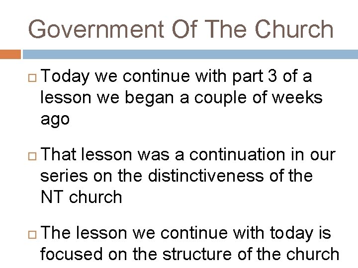 Government Of The Church Today we continue with part 3 of a lesson we Government Of The Church Today we continue with part 3 of a lesson we