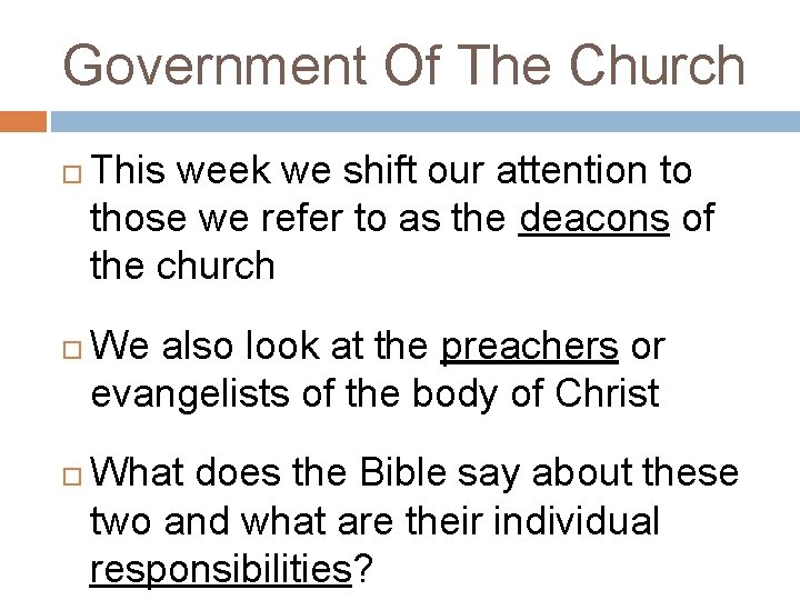 Government Of The Church This week we shift our attention to those we refer Government Of The Church This week we shift our attention to those we refer