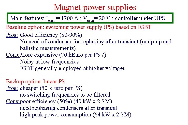 Magnet power supplies Main features: Imax = 1700 A ; Vmax= 20 V ;