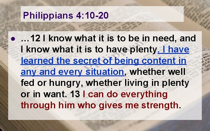 Philippians 4: 10 -20 l … 12 I know what it is to be