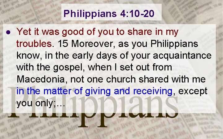 Philippians 4: 10 -20 l Yet it was good of you to share in