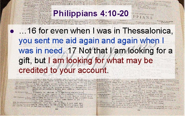 Philippians 4: 10 -20 l … 16 for even when I was in Thessalonica,