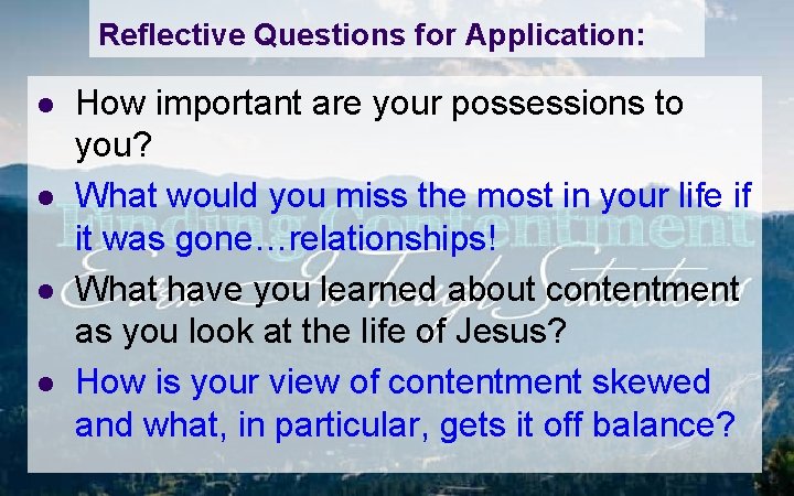 Reflective Questions for Application: l l How important are your possessions to you? What