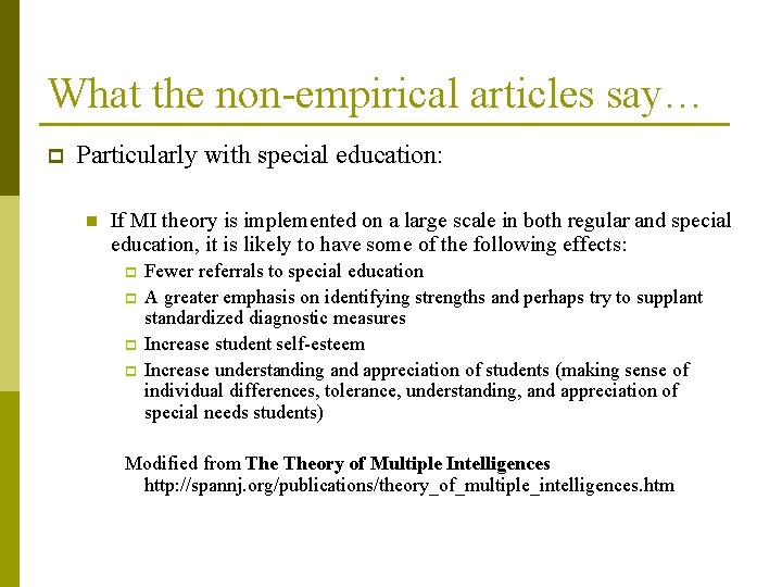 What the non-empirical articles say… p Particularly with special education: n If MI theory What the non-empirical articles say… p Particularly with special education: n If MI theory
