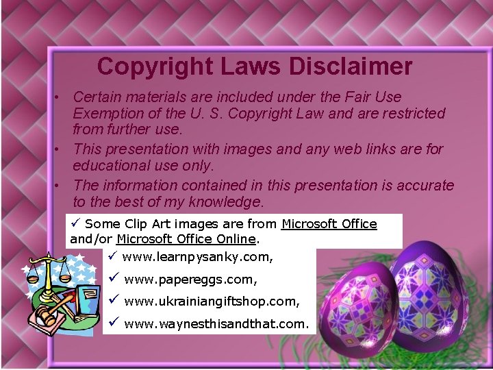 Copyright Laws Disclaimer • Certain materials are included under the Fair Use Exemption of