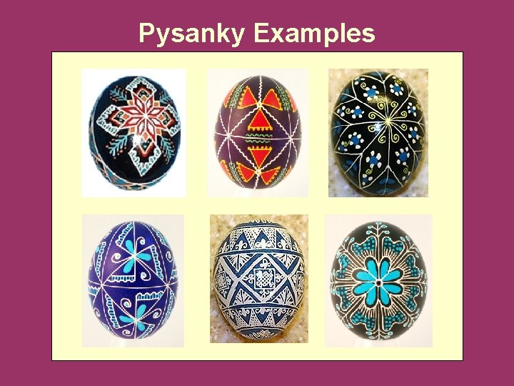 Pysanky Examples 