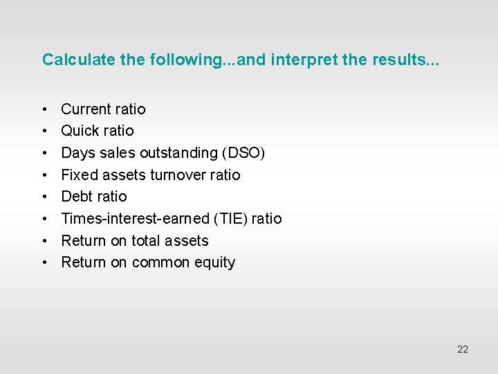 Calculate the following. . . and interpret the results. . . • • Current