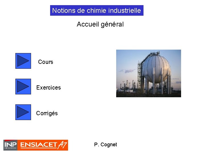 Notions de chimie industrielle Accueil général Cours Exercices Corrigés P. Cognet 