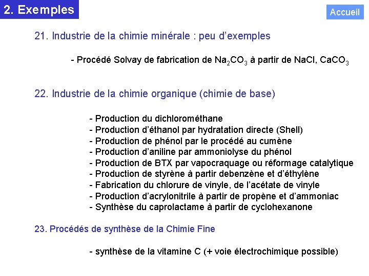 2. Exemples Accueil 21. Industrie de la chimie minérale : peu d’exemples - Procédé