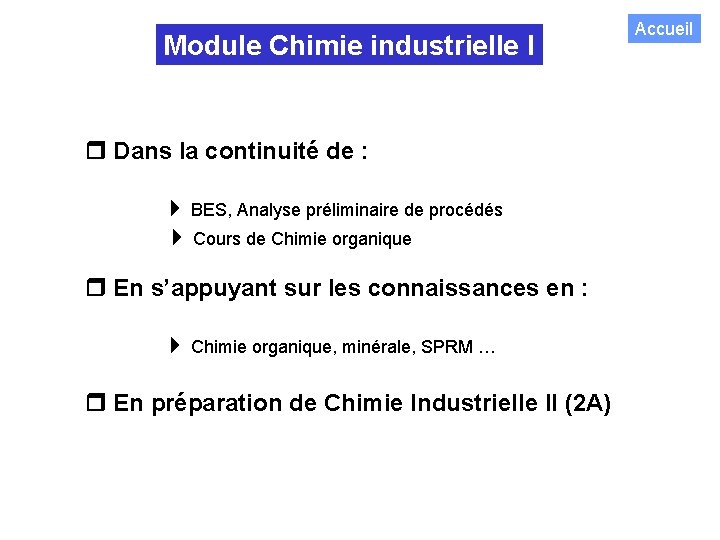 Module Chimie industrielle I Dans la continuité de : BES, Analyse préliminaire de procédés